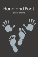 Hand and Foot Score Sheets: Hand and Foot Score Sheets Canasta Style Score Sheets ,Score Keeper Notebook ,Perfect Hand And Foot Score Pad for ScoreKeeping| Size : 6"x9" 110 Pages 1670175391 Book Cover