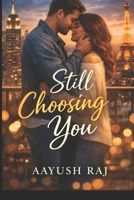 Still Choosing You B0GQDH27R7 Book Cover