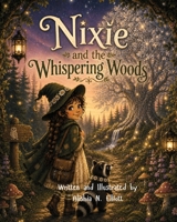 Nixie and the Whispering Woods (The Adventures of Nixie and Pip) B0HCLJ7YBM Book Cover