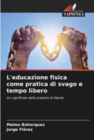 L'educazione fisica come pratica di svago e tempo libero 6206968774 Book Cover