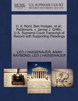 H. A. Nord, Ben Hodges, et al., Petitioners, v. James J. Griffin. U.S. Supreme Court Transcript of Record with Supporting Pleadings 1270283820 Book Cover