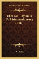 Über Ton-rhythmik und Stimmenführung 1120472784 Book Cover