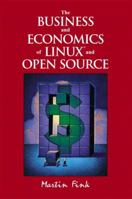 The Business and Economics of Linux and Open Source 0130476773 Book Cover