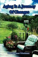 Aging Is a Journey of Changes 160264893X Book Cover