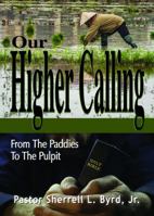 Our Higher Calling 1939748712 Book Cover