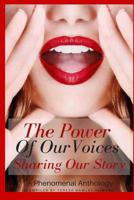 The Power of Our Voices: Sharing Our Story 1987594770 Book Cover