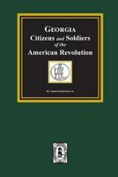 Georgia Citizens and Soldiers of the American Revolution 0893084115 Book Cover