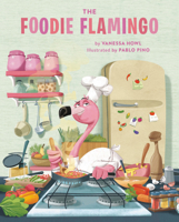 The Foodie Flamingo 0762497009 Book Cover