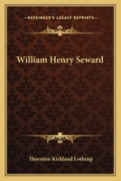 American Statesmen; William Henry Seward 1017306745 Book Cover