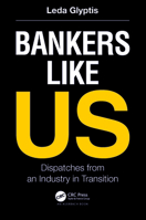 Bankers Like Us : Dispatches from an Industry in Transition 1032428155 Book Cover