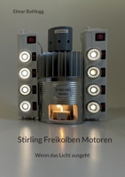 Stirling Freikolben Motoren: Wenn das Licht ausgeht (German Edition) 3755783258 Book Cover