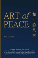 Art Of Peace: A strategic opportunity to make and maintain peace 147166659X Book Cover