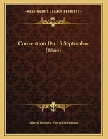 Convention Du 15 Septembre (1864) 2011739241 Book Cover