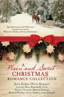A Plain and Sweet Christmas Romance Collection: Spend Christmas with 9 Historical Couples from Amish, Mennonite, Quaker, and Amana Settlements 1634097815 Book Cover