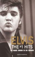 Elvis The #1 Hits: The Secret History of the Classics 0740738038 Book Cover