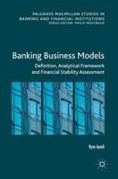 Banking Business Models: Definition, Analytical Framework and Financial Stability Assessment 3030022471 Book Cover