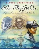 How They Got Over: African Americans and the Call of the Sea 0060289910 Book Cover