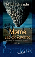 Momo und die Zeitdiebe: Ein Spiel für das Musiktheater in zwei Teilen (German Edition) 3957513383 Book Cover