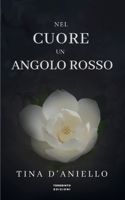 Nel Cuore Un Angolo Rosso 8897489974 Book Cover