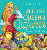 All the Queen's Crowns B0BHNKZRL6 Book Cover