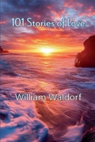 101 Stories of Love : Poetry Collection 1962374513 Book Cover