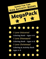 Super Fun Time MEGAPACK 1 - Kids Activity Books: 3 Coloring & Activity Books in 1 for the Price of 2 - For Kids Ages 4-8 - Packed with 112 Pages of Fu B08RH5N2SC Book Cover