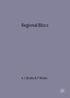 Regional Blocs: Building Blocks or Stumbling Blocks? 0333646967 Book Cover
