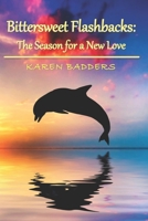Bittersweet Flashbacks: The Season for a New Love B08CPB4TGH Book Cover
