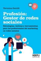 Profesión: Gestor de redes sociales: Estrategias, tácticas y herramientas para los profesionales del marketing en redes sociales B0BG8HVL23 Book Cover