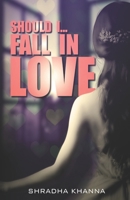 Should I.. Fall In Love 9384314048 Book Cover