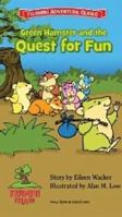 Green Hamster And The Quest For Fun 0984420703 Book Cover