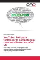 YouTube: TAC para fortalecer la competencia comunicativa en español LE 6202127465 Book Cover