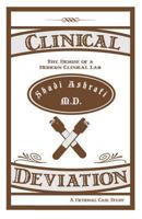 Clinical Deviation: The Demise of a Modern Clinical Lab. a Fictional Case Study 1490523219 Book Cover