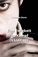 Eine Ewigkeit im Kampf (VAMPIRE) 9617614103 Book Cover