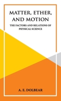 Matter, Ether and Motion 9393971765 Book Cover