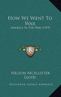 America in the War: How We Went to War 0548865159 Book Cover
