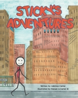 Sticky's Adventures 1039167942 Book Cover
