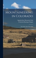 Mountaineering in Colorado: The Peaks about Estes Park 0803263228 Book Cover