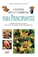 Cocina rica y sabrosa para principiantes: Primeros platos, carnes, pescados y postres fáciles para empezar (Spanish Edition) B0GX9BZ1Z2 Book Cover