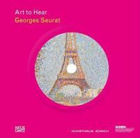 Georges Seurat: Art to Hear Series 3775725350 Book Cover