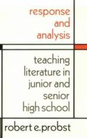 Response and Analysis: Teaching Literature in Junior and Senior High School 0867092033 Book Cover