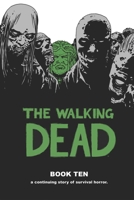 The Walking Dead, Book Ten 1632150344 Book Cover