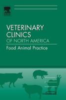 Epidemiology, An Issue of Veterinary Clinics: Food Animal Practice (The Clinics: Veterinary Medicine) 1416035818 Book Cover