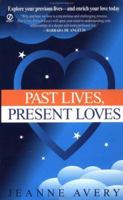 Past Lives, Present Loves (Visions, Signet) 0451196805 Book Cover