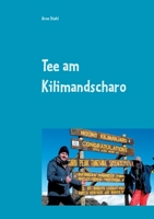 Tee am Kilimandscharo: Vom Kulm zum Kilimandscharo (German Edition) 3753427187 Book Cover