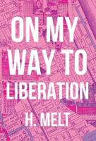 On My Way to Liberation 1608465926 Book Cover