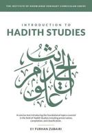 Introduction to Ḥadīth Studies: A Concise Text Introducing the Foundational Topics Covered in the Field of Ḥadīth Studies Including Preservation, Compilation, and Classification. 179312518X Book Cover