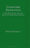 Consumer Insurance: Law, Regulation and the Financial Ombudsman Service 1784510858 Book Cover
