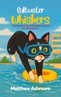 Saltwater Whiskers: The very first of one of five books that came hot off the presses B0H6LMJPSJ Book Cover