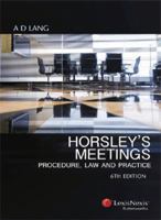 Horsley's Meetings: Procedure, Law and Practice, 6th Edition 0409326429 Book Cover